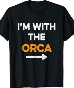 I"m With The Orca Easy Cheap Matching Halloween Costume T-Shirt