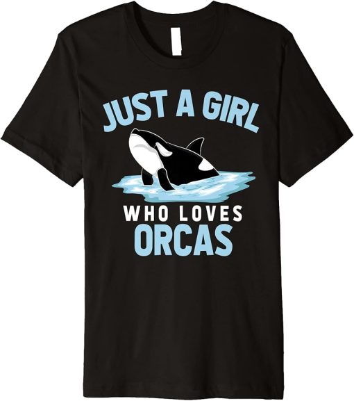 Animal Killer Whale Lover Women Just A Girl Who Loves Orcas Premium T-Shirt